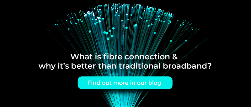 What is fibre connection?