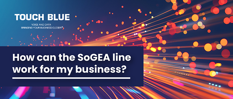 How can the SoGEA line work for my business?