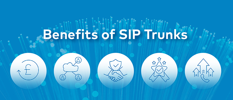 Benefits of SIP Trunks